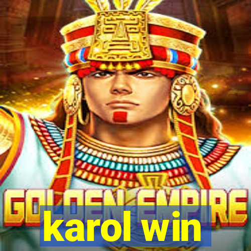 karol win